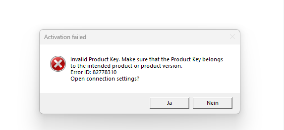 Error message window titled 'Activation failed' with text: 'Invalid Product Key. Make sure that the Product Key belongs to the intended product or product version. Error ID: 82778310. Open connection settings?' and buttons labeled 'Ja' and 'Nein'.