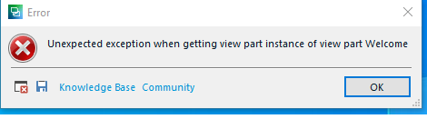 A pop-up error message stating 'Unexpected exception when getting view part instance of view part Welcome' with options for Knowledge Base, Community, and an OK button.