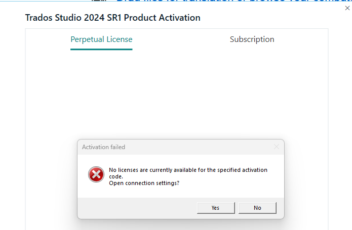Trados Studio 2024 SR1 Product Activation window showing 'Perpetual License' tab selected. A pop-up error message reads: 'No licenses are currently available for the specified activation code. Open connection settings?' with 'Yes' and 'No' buttons.