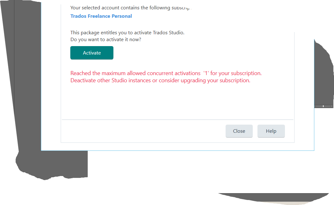 Screenshot of Trados Studio activation window showing a message: 'Reached the maximum allowed concurrent activations '1' for your subscription. Deactivate other Studio instances or consider upgrading your subscription.' The window includes an 'Activate' button, and 'Close' and 'Help' buttons at the bottom.
