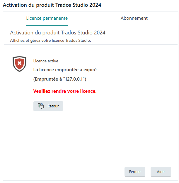 Trados Studio 2024 activation screen showing an expired borrowed license with a red shield icon and a message to return the license. Buttons for 'Retour', 'Fermer', and 'Aide' are visible.