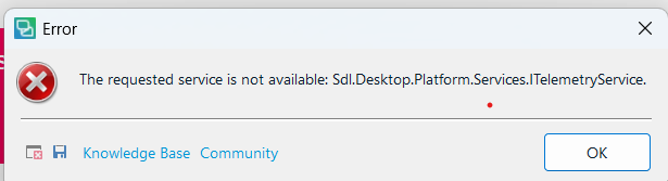 Error message window with the title 'Error' and text: 'The requested service is not available: Sdl.Desktop.Platform.Services.ITelemetryService.' Options include 'Knowledge Base,' 'Community,' and 'OK' button.