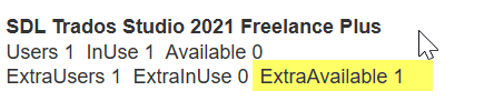 License information for SDL Trados Studio 2021 Freelance Plus showing Users 1, InUse 1, Available 0, ExtraUsers 1, ExtraInUse 0, and ExtraAvailable 1 highlighted in yellow.