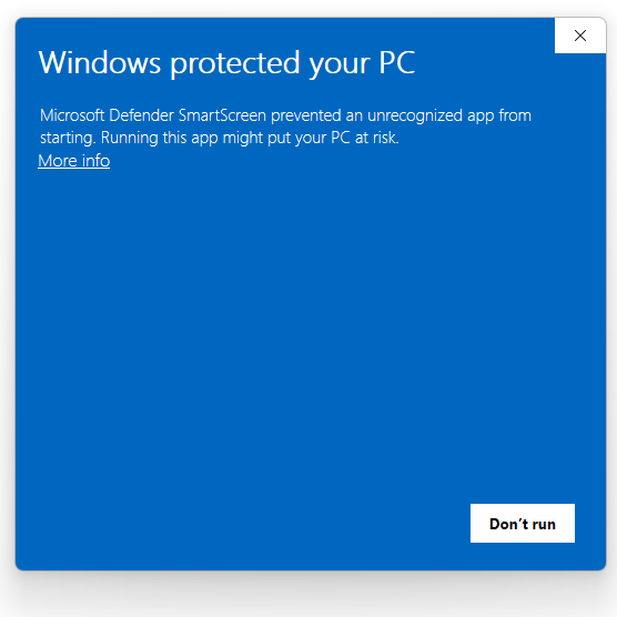 Windows Defender SmartScreen warning message stating 'Windows protected your PC.' It mentions an unrecognized app and includes a 'Don't run' button and a 'More info' link.