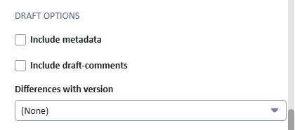 Screenshot of the Draft Options section showing checkboxes for 'Include metadata' and 'Include draft-comments', and a dropdown menu for 'Differences with version' set to '(None)'.