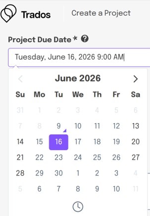 Trados interface showing a calendar with the date June 16, 2026, selected as the project due date.