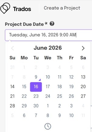 Trados interface showing a calendar with the date June 16, 2026, selected as the project due date.