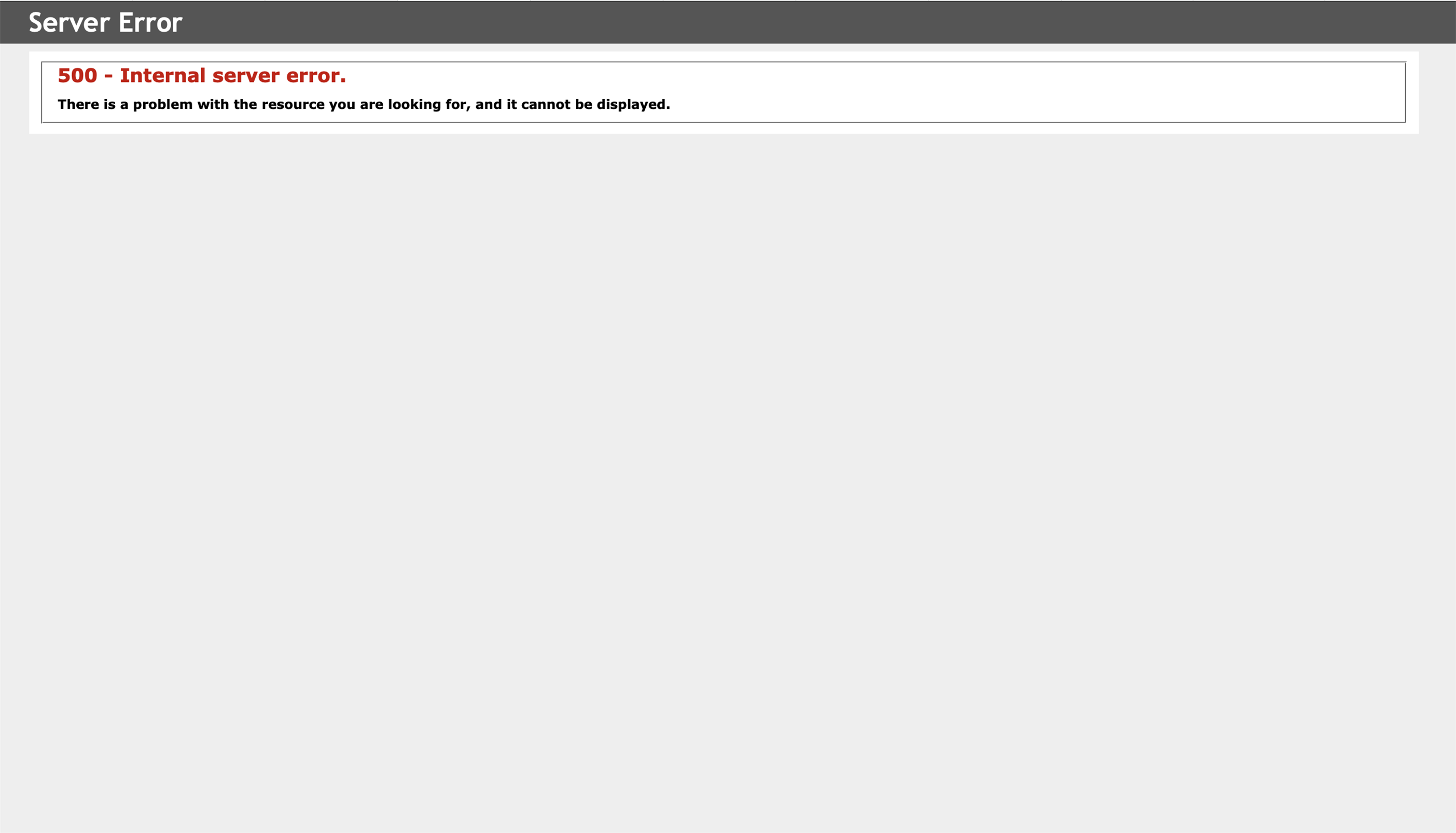 Screenshot showing a server error message with the title '500 - Internal server error' in red text and a description stating 'There is a problem with the resource you are looking for, and it cannot be displayed.'