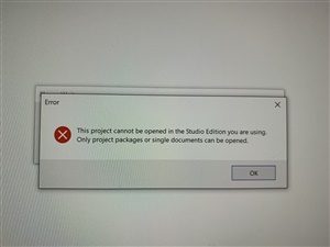 Error message stating 'This project cannot be opened in the Studio Edition you are using. Only project packages or single documents can be opened.'