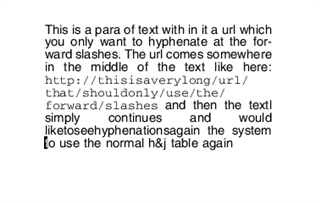 Screenshot of a text paragraph in XPP showing a URL hyphenated at forward slashes with subsequent text not hyphenating correctly according to the normal h&j table settings.