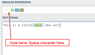 Screenshot of Trados Studio's regular expression tester with the expression '(t.+).' and the test string 'This is a little test. Why not?' Highlighted result shows 'test' with a note pointing to a space character indicating an issue with the regex.