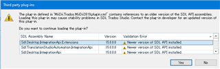 Error message in Trados third party plug-ins window stating 'The plug-in defined in 'C:...MyCustomPlugin.sdlplugin' contains references to an older version of the SDL API assemblies. Do you want to continue loading the plug-in?' with a list of SDL Assembly Names and a 'Newer version of SDL API installed' validation error.
