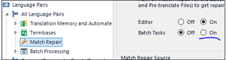 Trados Studio project settings window showing Language Pairs, Translation Memory and Automate, Termbases, Match Repair highlighted, and Batch Processing. Match Repair toggle switched to On under Batch Tasks.