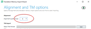 Screenshot of Trados Studio's Translation Memory Import Wizard showing the Alignment and TM options with the Alignment quality value set to 0.