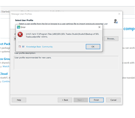 Error message in Trados Studio 'Select User Profile' dialog box stating 'A profile exists from this location but is invalid. Contact Trados Support immediately' with an OK button.