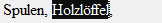 Screenshot of Trados Studio showing the text 'Spulen, Holzloffel' with the word 'Holzloffel' partially highlighted.