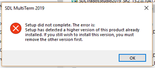 Error message from SDL MultiTerm 2019 setup stating a higher version of the product is already installed.