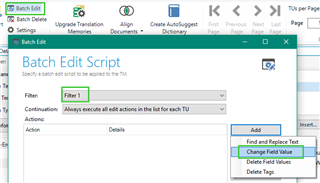 Trados Studio batch edit script window showing 'Filter 1' selected and options to add and replace text or change field values.