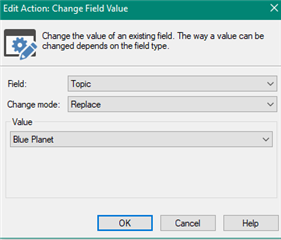 Edit action window in Trados Studio for changing field value with 'Topic' field selected and 'Blue Planet' as the new value.