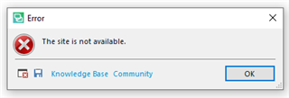 Error dialog box with a red cross icon stating 'The site is not available.' with buttons for Knowledge Base and Community, and an OK button.