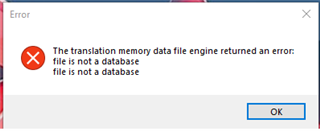 Error dialog box from Trados Studio stating 'The translation memory data file engine returned an error: file is not a database'.