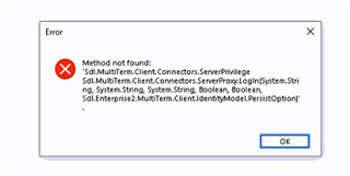 Error dialog box displaying a method not found exception for Sdl.MultiTerm.Client.Connectors.ServerPrivilege in Trados MultiTerm.