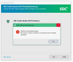 Error message in SDL Trados Studio 2019 Freelance stating 'Deactivation failed. Revocation is either complete or revocation proof is already uploaded.' with an OK button.