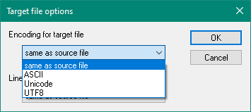 Dialog box titled 'Target file options' with dropdown menu for 'Encoding for target file' showing options: same as source file, ASCII, Unicode, UTF8. Buttons for 'OK' and 'Cancel' are visible.