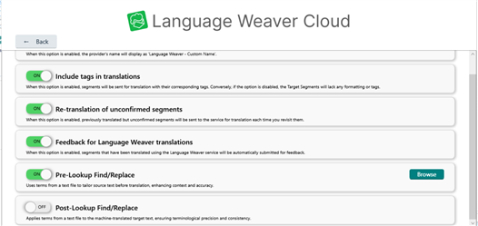 Language Weaver Cloud settings page with options for 'Include tags in translations', 'Re-translation of unconfirmed segments', 'Feedback for Language Weaver translations', and 'Pre-Lookup FindReplace' with a browse button.
