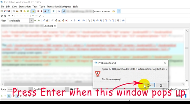 Screenshot of Trados Studio XLIFF Editor with a pop-up window titled 'Problems found' indicating an error 'Space AFTER placeholder DIFFER in translation Tag: bpt; id: 6'. The 'Yes' button is highlighted with a red arrow and text overlay instructing to 'Press Enter when this window pops up.'