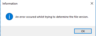 Information dialog box with an error message: An error occurred whilst trying to determine the file version. With an OK button.