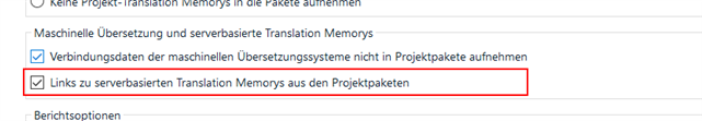 Close-up of Trados Studio's dialog showing a display error where the word 'entfernen' is omitted from the option to not include links to server-based Translation Memories.
