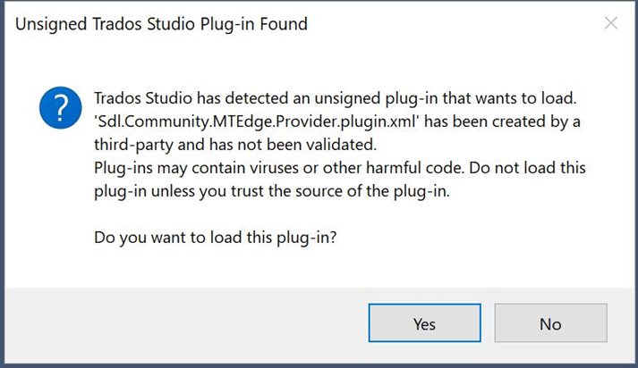 Warning message in Trados Studio about an unsigned plug-in 'Sdl.Community.MTEdge.Provider.plugin.xml' with options to load or not load the plug-in.