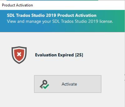 SDL Trados Studio 2019 Product Activation screen showing an error message 'Evaluation Expired 25' with an 'Activate' button below.