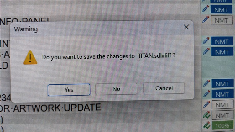 Warning dialog box asking 'Do you want to save the changes to TITAN.sdlxliff?' with options Yes, No, and Cancel.