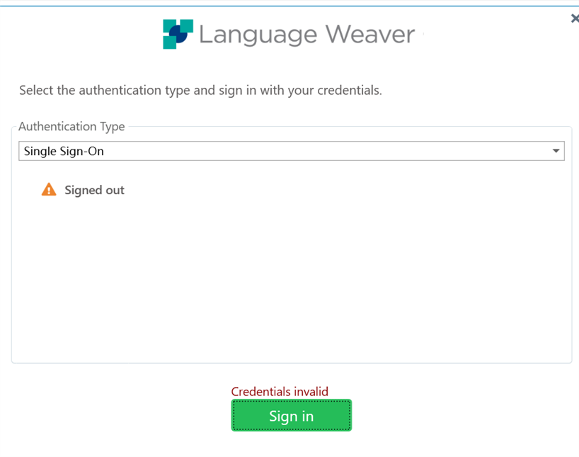 Language Weaver login screen showing Single Sign-On option, a warning icon with 'Signed out,' and an error message 'Credentials invalid' above a green 'Sign in' button.
