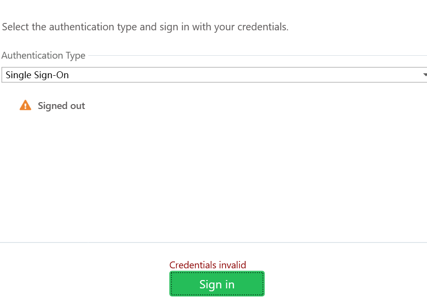 Authentication screen showing Single Sign-On selected, a warning icon with 'Signed out' message, and 'Credentials invalid' error above the green Sign in button.
