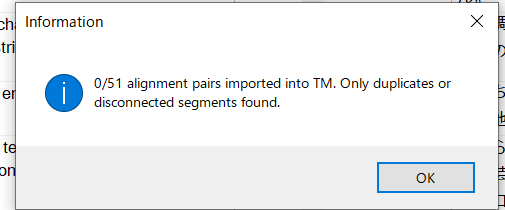 Information dialog box in Trados Studio showing a message: 051 alignment pairs imported into TM. Only duplicates or disconnected segments found.