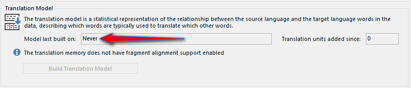 Trados Studio settings showing Translation Model with a red arrow pointing to 'Model last built on: Never' and a warning 'The translation memory does not have fragment alignment support enabled'.